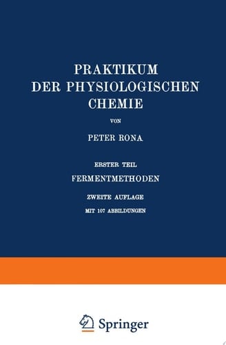Praktikum der Physiologischen Chemie Erster Teil Fermentmethoden