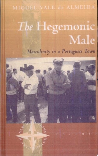 The Hegemonic Male Masculinity in a Portuguese Town