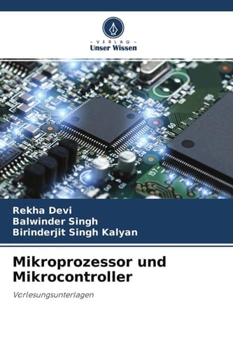 Mikroprozessor und Mikrocontroller: Vorlesungsunterlagen (German Edition)