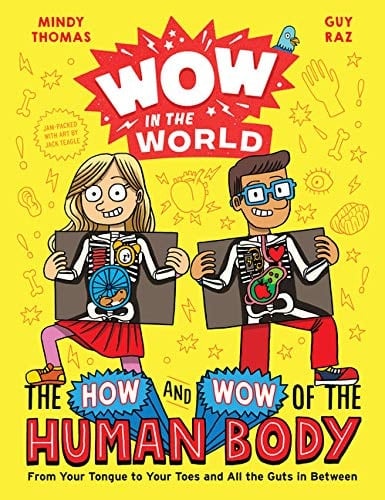 Wow in the World: the How and Wow of the Human Body Signed Edition From Your Tongue to Your Toes and All the Guts in Between