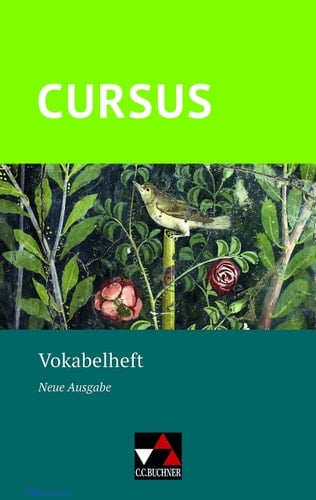 Cursus Vokabelheft / bearbeitet von Britta Boberg, Reinhard Bode, Michael Hotz, Christine Ley-Hutton, Prof. Dr. Friedrich Maier [und weitere]. ...