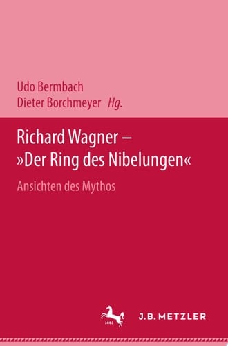 Richard Wagner - "Der Ring des Nibelungen" Ansichten des Mythos