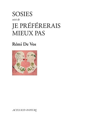 Sosies suivi de, Je préfèrerais mieux pas