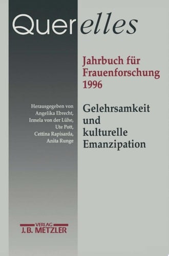 Querelles. Jahrbuch für Frauenforschung 1996 Band 1: Gelehrsamkeit und kulturelle Emanzipation