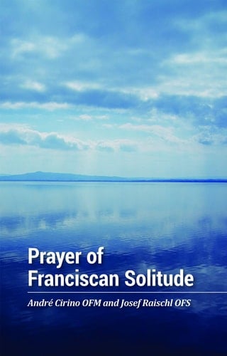 Prayer of Franciscan solitude