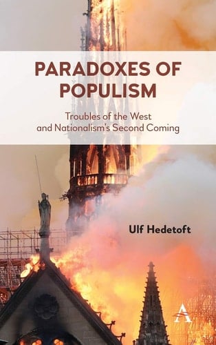 Paradoxes of Populism Troubles of the West and Nationalism's Second Coming