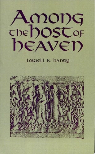 Among the Host of Heaven The Syro-Palestinian Pantheon as Bureaucracy