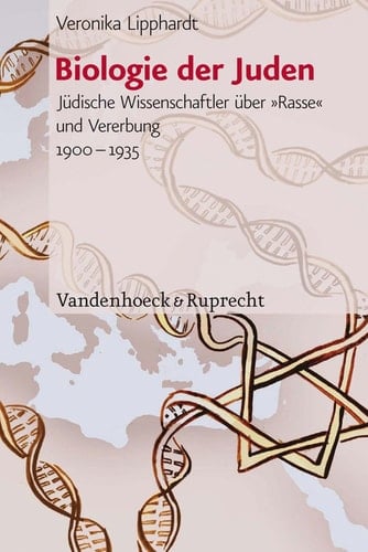 Biologie der Juden Jüdische Wissenschaftler über »Rasse« und Vererbung 1900–1935