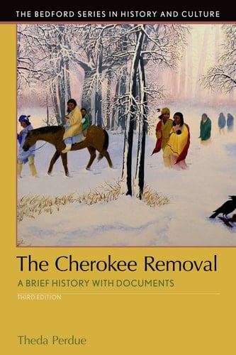The Cherokee Removal A Brief History with Documents