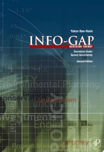 Info-Gap Decision Theory Decisions Under Severe Uncertainty
