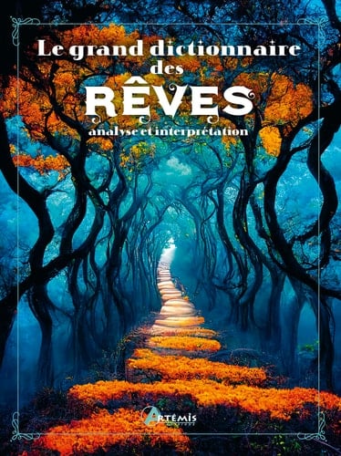 Le grand dictionnaire des rêves Analyse et interprétation