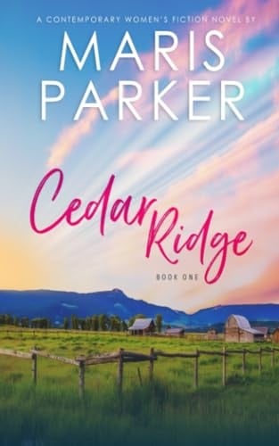 Cedar Ridge: A Novel: Book 1 in the Cedar Ridge Series