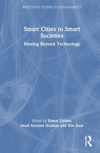 Smart Cities to Smart Societies Moving Beyond Technology