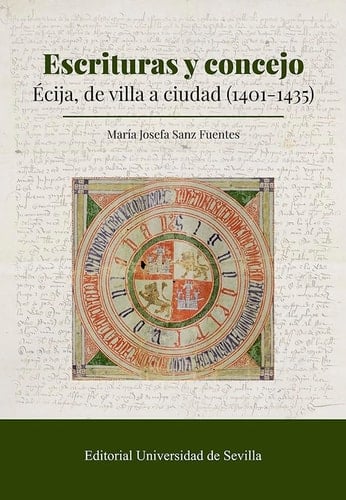 Escrituras y concejo Écija, de villa a ciudad (1401-1435)