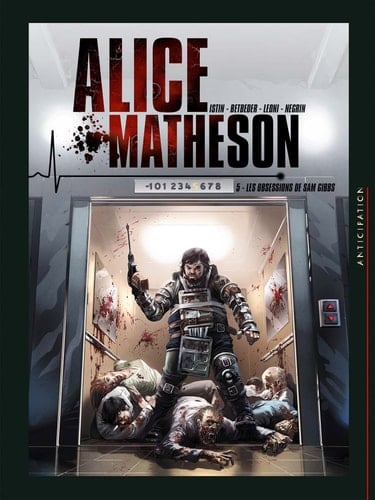 Alice Matheson T05 - Les Obsessions de Sam Gibbs