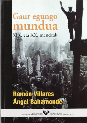 Gaur Egungo Mundua XIX Eta XX Mendeak