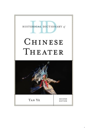 Historical Dictionary of Chinese Theater