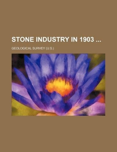 Stone Industry in 1903