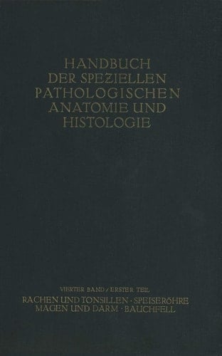 Rachen und Tonsillen; Speiseröhre; Magen und Darm; Bauchfell
