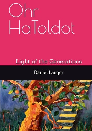Ohr HaToldot: Light of the Generations
