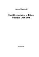 Strajki robotnicze w Polsce w latach 1945-1948 (Polish Edition)