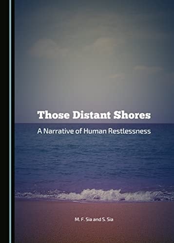 Those Distant Shores A Narrative of Human Restlessness