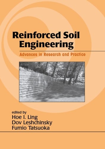 Reinforced Soil Engineering Advances in Research and Practice