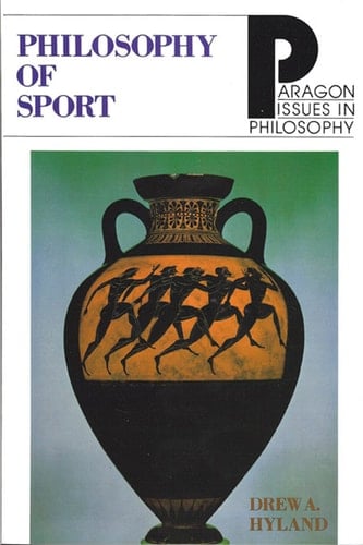 Philosophy of Sport (Paragon Issues in Philosophy)