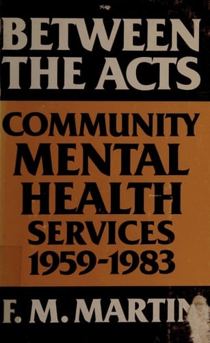 Between the Acts Community Mental Health Services, 1959-1983