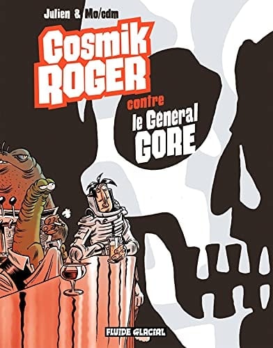 Cosmik Roger contre le général Gore