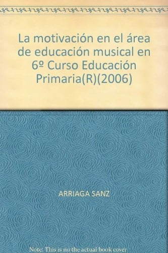 La motivación en el área de educación musical en sexto curso de Educación Primaria