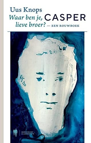 Casper: een rouwboek : waar ben je, lieve broer?