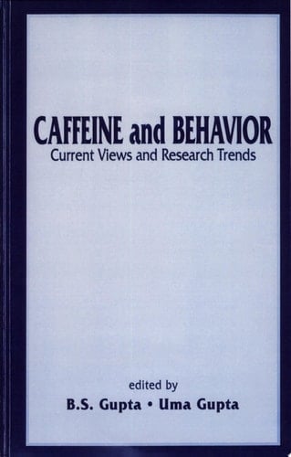 Caffeine and Behavior: Current Views & Research Trends Current Views and Research Trends