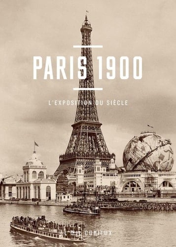Paris 1900 l'exposition du siècle