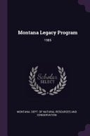 Montana Legacy Program 1985