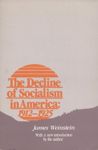 The Decline of Socialism in America, 1912-1925