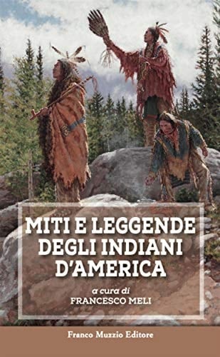 Miti e leggende degli indiani d'America