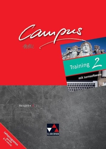 Campus neu Training : mit Lernsoftware / bearbeitet von Elisabeth Kattler, Michael Lobe, Anne Uhl und Christian Zitzl. Ausgabe C.. 2. ...