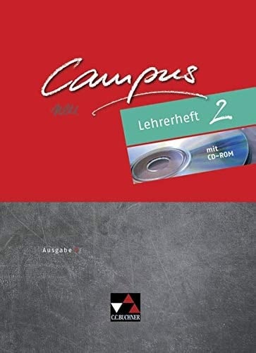 Campus neu Lehrerheft / bearbeitet von Reinhard Heydenreich, Ulf Jesper, Andrea Kammerer, Michael Lobe, Stefan Müller, Wilhelm Pfaffel, Clement Utz und Christian Zitzl. Ausgabe C.. 2. ...