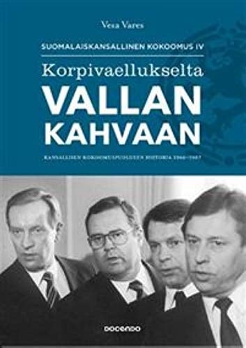 Suomalaiskansallinen Kokoomus IV, Korpivaellukselta vallan kahvaan : kansallisen kokoomuspuolueen historia 1966-1987