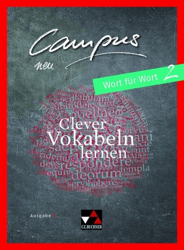 Campus neu Wort für Wort / bearbeitet von Johannes Fuchs. Ausgabe C.. 2. ...