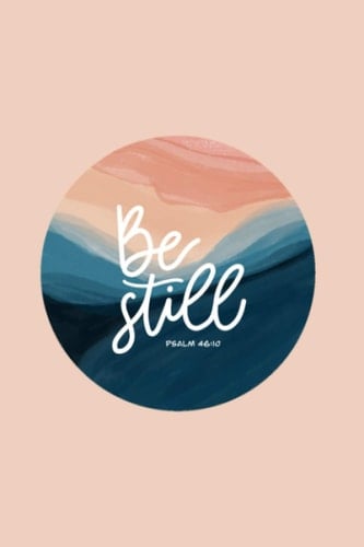 Be Still Prayer Journal: Prayer Journal to organize prayers and thoughts