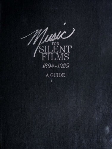 Music for Silent Films (1894-1929)