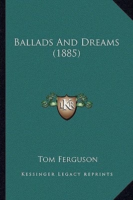 Ballads And Dreams (1885)