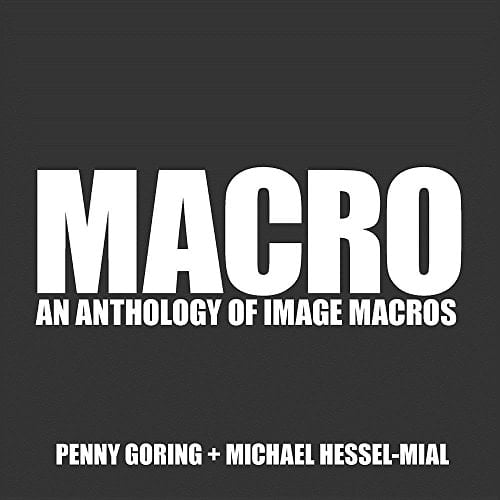 Macro An Anthology of Image Macros
