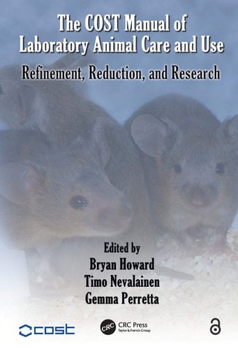 The COST Manual of Laboratory Animal Care and Use Refinement, Reduction, and Research