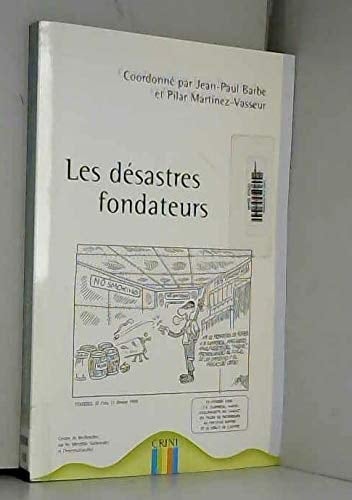 Les désastres fondateurs, 1898-1998