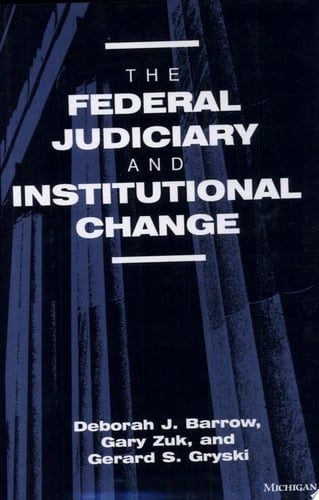 The Federal Judiciary and Institutional Change