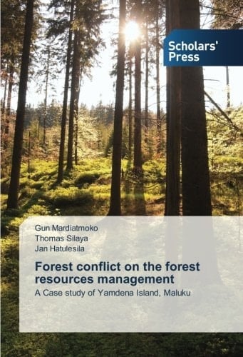 Forest conflict on the forest resources management: A Case study of Yamdena Island, Maluku