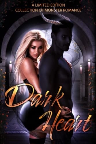 Dark Heart: A Monster Romance Anthology (Blue Crescent Books Anthologies)